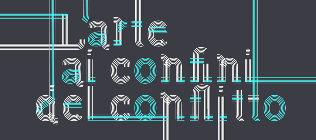 L’arte ai confini del conflitto